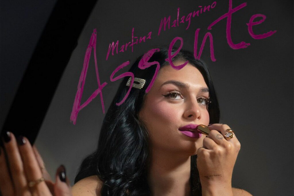 Assente, il nuovo singolo di Martina Malagnino: la rinascita dopo un amore tossico