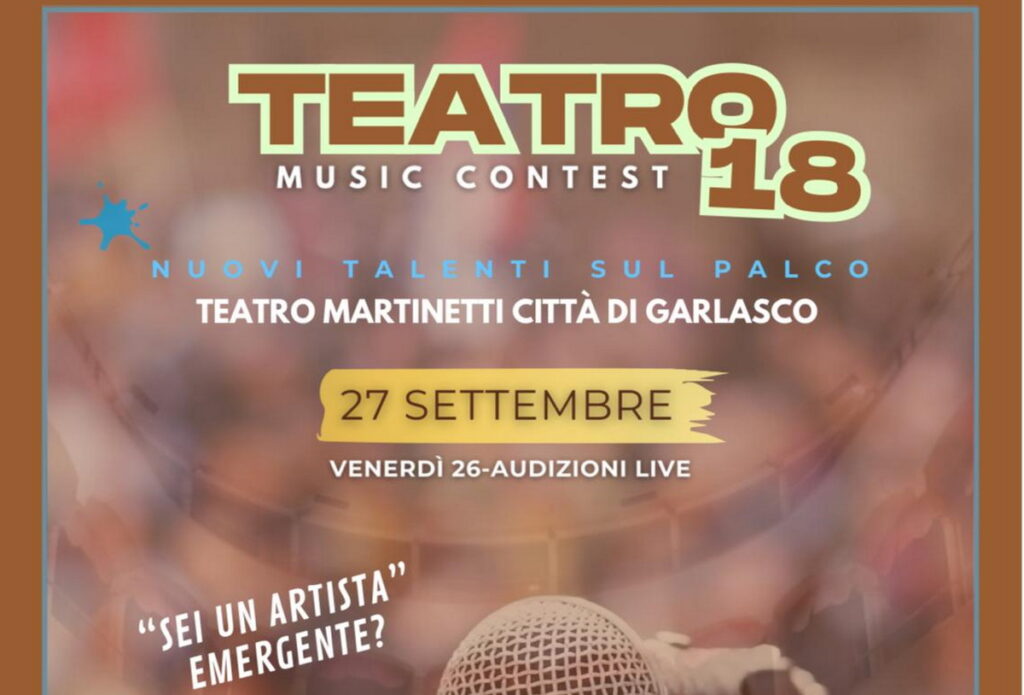 Teatro18 Music Contest, sabato 27 settembre al Teatro Martinetti di Garlasco