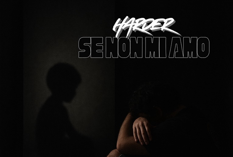 Harder torna con il nuovo singolo “Se non mi amo”